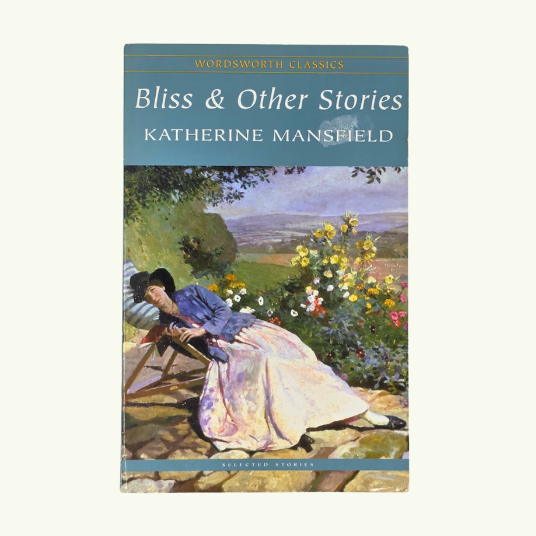 Bliss & Other Stories - Katherine Mansfield