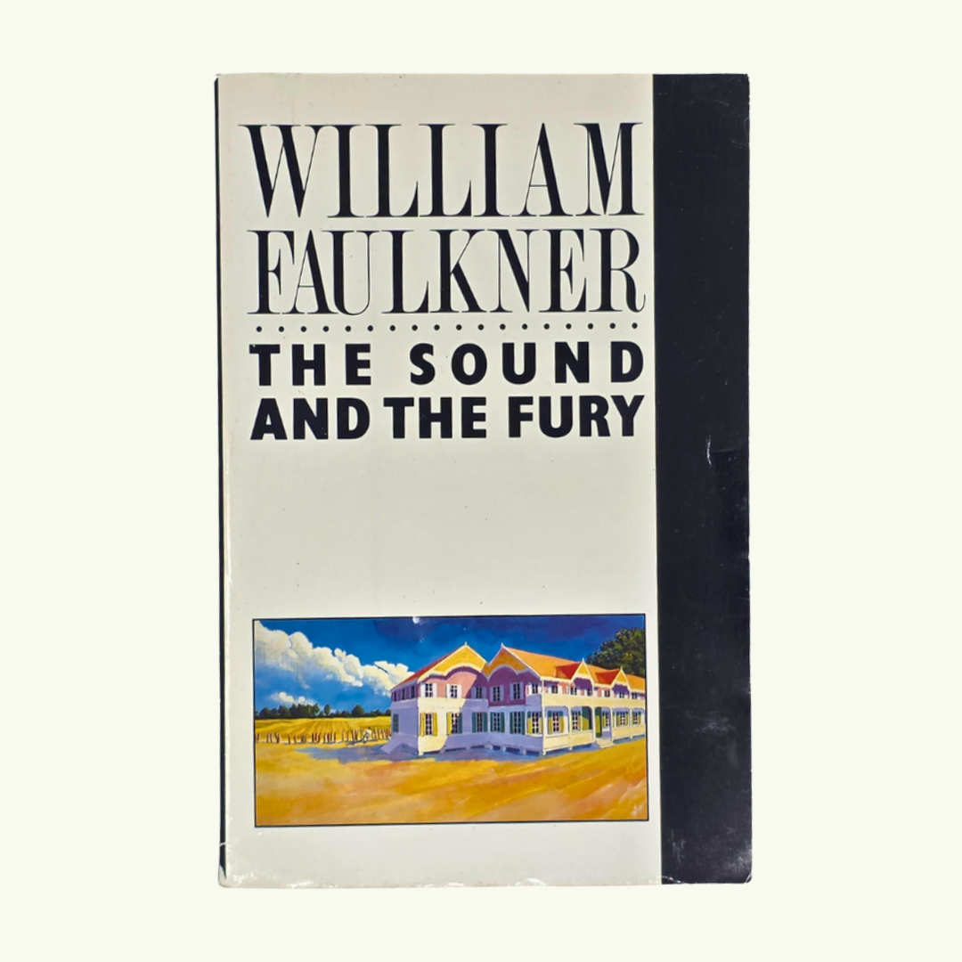 The Sound and the Fury - William Faulkner