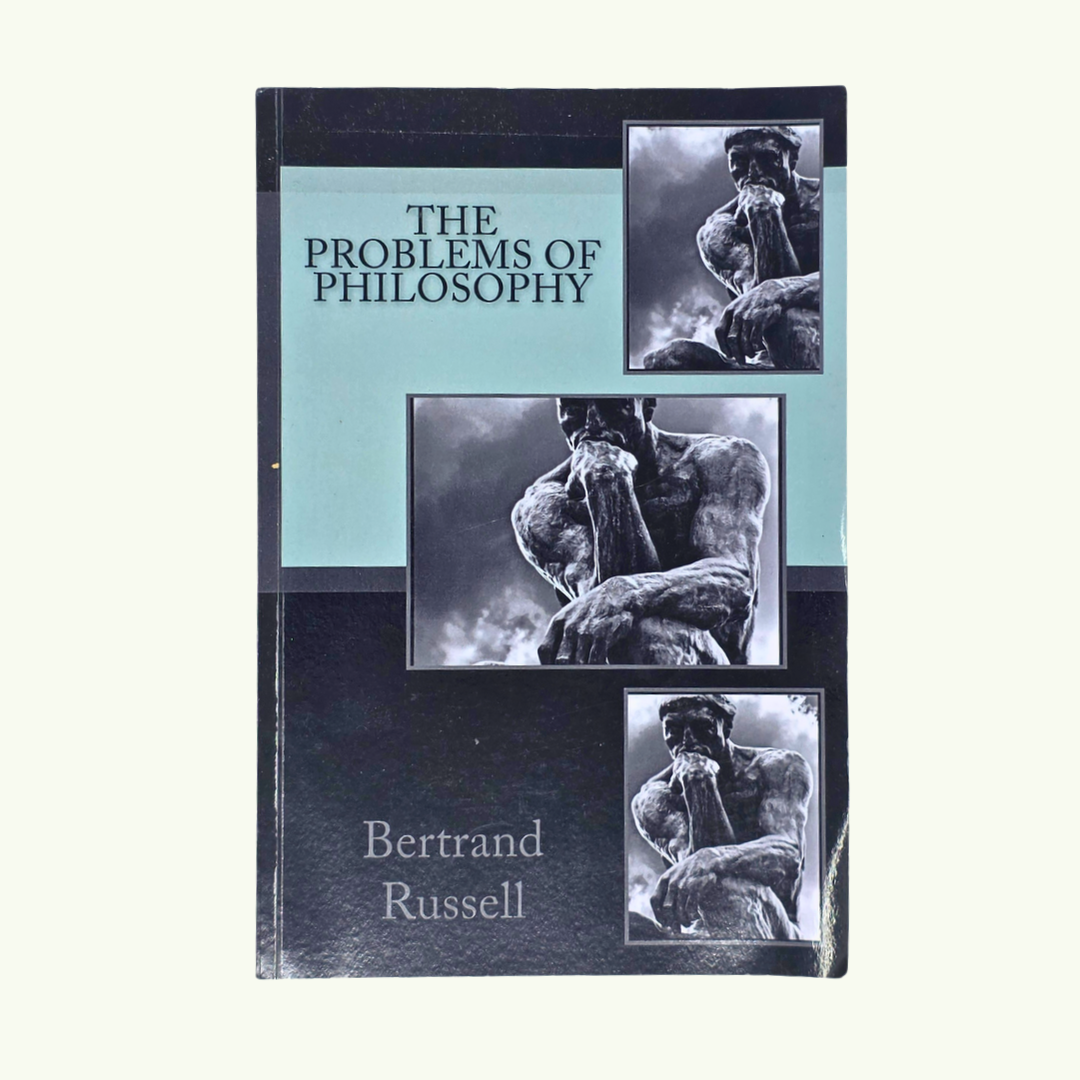 The Problems of Philosophy - Bertrand Russell
