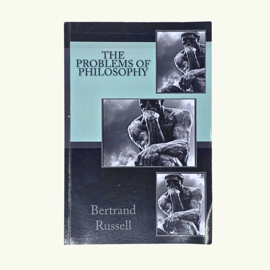 The Problems of Philosophy - Bertrand Russell